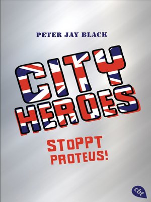cover image of CITY HEROES--Stoppt Proteus!